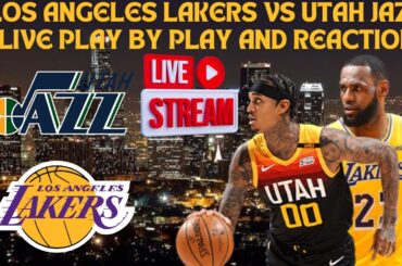 *LIVE* | Los Angeles Lakers Vs Utah Jazz Play By Play & Reaction #NBA