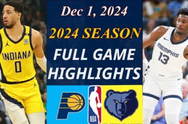 Indiana Pacers vs Memphis Grizzlies Game Highlights | Dec 1, 2024 | NBA today