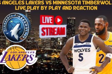 *LIVE* | Los Angeles Lakers Vs Minnesota Timberwolves Play By Play & Reaction #nba