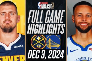 WARRIORS vs NUGGETS FULL GAME HIGHLIGHTS DECEMBER 3, 2024 EMIRATES NBA CUP 🏆 FULL HIGHLIGHTS 2K25