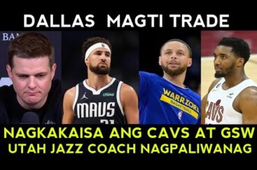 Mavericks magti TRADE. Cavs sumama sa Golden State Warriors. Jazz Coach HUMINGI ng despensa