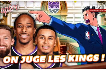 Sacramento Kings : à la barre, c'est l'heure du jugement !