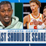 The East Should Be SCARED of Atlanta Hawks!