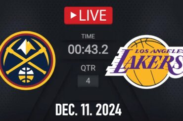 NBA LIVE! LA Lakers vs Denver Nuggets | December 11, 2024 | Nuggets vs Lakers LIVE NBA 2K25