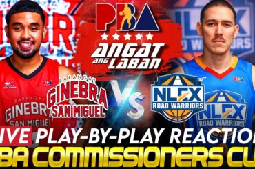 🔴LIVE PBA! BRGY GINEBRA vs NLEX │ PBA COMMISIONERS' CUP Play-by-Play Reaction & Scoreboard