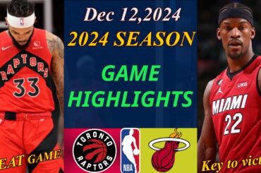 Miami Heat vs Toronto Raptors  Game HIGHLIGHTS | Dec 12, 2024 | NBA TODAY