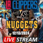 Los Angeles Clippers vs Denver Nuggets  LIVE STREAM