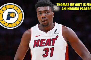 THE INDIANA PACERS TRADED FOR THOMAS BRYANT!