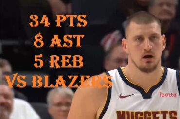 Nikola Jokic 34 Pts 5 Reb 8 Ast Denver Nuggets vs Portland Trail Blazers HIGHLIGHTS