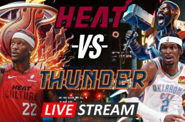 Miami Heat vs Oklahoma City Thunder  NBA Basketball Live Stream