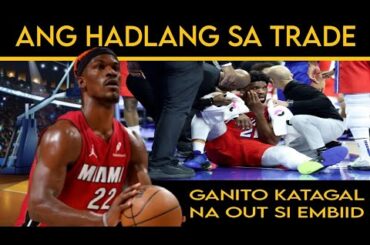 Ang HADLANG sa TRADE ni BUTLER sa SUNS | GANITO KATAGAL na OUT si EMBIID.