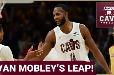 Evan Mobley is taking the LEAP for the Cleveland Cavaliers | VIBES are IMMACULATE! | Locked On Cavs