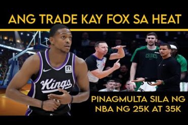 Ang TRADE kay FOX sa HEAT | PINAGMULTA sila ng NBA ng 25K at 35K.