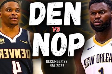 DENVER NUGGETS VS NEW ORLEANS PELICANS Full Game Highlights | Dec 22, 2024 | NBA HIGHLIGHTS