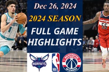 Charlotte Hornets vs Washington Wizards Full Game 1st-Qtr Dec 26,2024 | NBA TODAY | Nba Highlights
