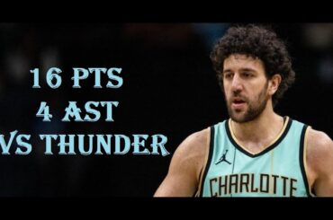 Vasilije Micic 16 Pts 4 Ast OC Thunder vs Charlotte Hornets HIGHLIGHTS
