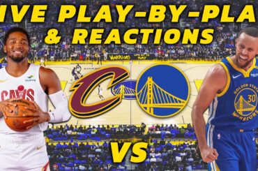 Cleveland Cavaliers vs Golden State Warriors | Live Play-By-Play & Reactions