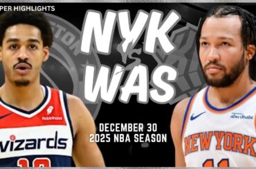 New York Knicks vs Washington Wizards Full Game Highlights | Dec 30 | 2025 NBA Season
