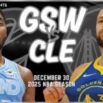 Golden State Warriors vs Cleveland Cavaliers Full Game Highlights | Dec 30 | 2025 NBA Season