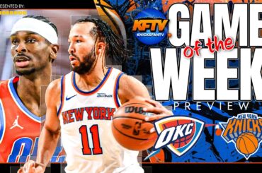 New York Knicks vs OKC Thunder Game Of The Week Preview (1/2/25)