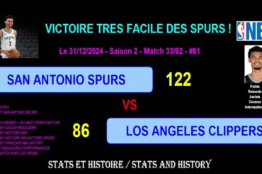 SAN ANTONIO SPURS - LOS ANGELES CLIPPERS : 122-86 - DEBRIEF STATS MATCH WEMBY - SAISON 2024-2025