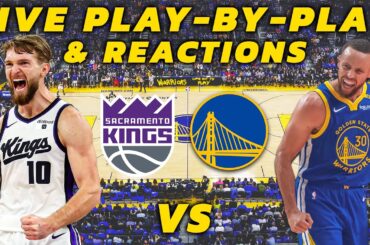 Sacramento Kings vs Golden State Warriors | Live Play-By-Play & Reactions