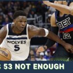 Lack of energy and effort dooms Timberwolves in loss to Pistons despite Ant's career-high 53 points