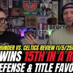 OKC Thunder vs. Celtics REVIEW: 15 Straight Wins! Elite Defense & Are They the Favorites?