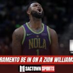 Should the Sacramento Kings be in on Zion Williamson trade rumors?