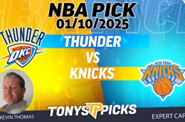 Oklahoma City Thunder vs New York Knicks 1/10/25 NBA Pick Prediction