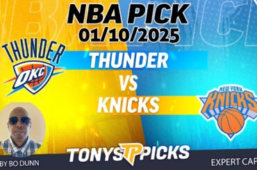 Oklahoma City Thunder vs New York Knicks 1/10/25 NBA Pick to Bet