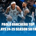 HE'S BACK!!! | TOP PAOLO BANCHERO PLAYS 24-25' SEASON