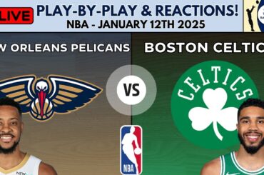 NBA: New Orleans Pelicans vs Boston Celtics (Live Play-By-Play & Reactions)
