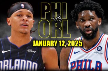 Philadelphia 76ers vs Orlando Magic Full Game Highlights - January 12, 2025 | NBA Regular Season