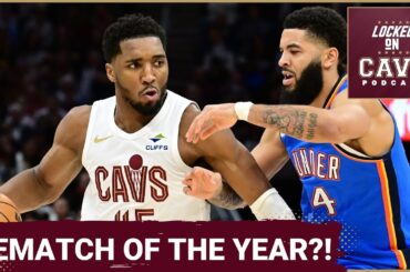 Cleveland Cavaliers HUGE rematch with Oklahoma City Thunder | Donovan Mitchell's IMPRESSIVE season!