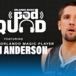 Former Player Ryan Anderson on Orlando Magic Pod Squad