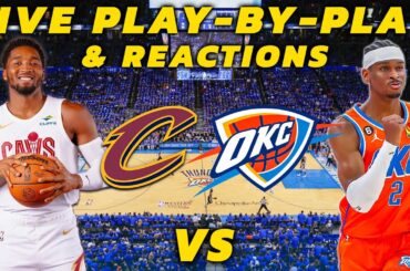Cleveland Cavaliers vs Oklahoma City Thunder | Live Play-By-Play & Reactions