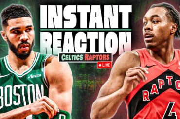 INSTANT REACTION | Celtics @ Raptors Postgame