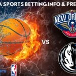New Orleans Pelicans VS Dallas Mavericks :Free NBA Betting Info For 1/15/25