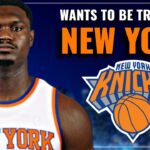 Pelicans In CRISIS! Zion Williamson WANTS To Be TRADED To New York... | Knicks News