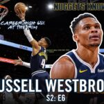 Nuggets Knowledge: Russell Westbrook Is A Game-Changer