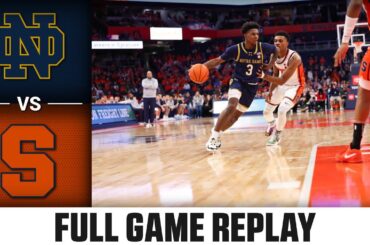 Notre Dame vs. Syracuse Full Game Replay | 2024-25 ACC Men's Basketball