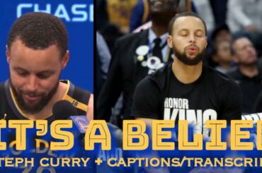 STEPH CURRY: “we need to have positive vibes in the locker room”; “it’s a belief thing…an endgame”