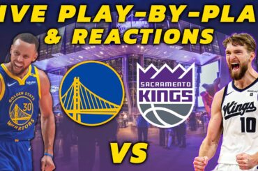 Golden State Warriors vs Sacramento Kings | Live Play-By-Play & Reactions