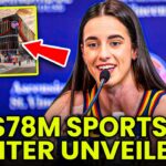 Caitlin Clark and the Indiana Fever get a $78M game changing Sports Center