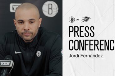Jordi Fernández Postgame Press Conference at Thunder