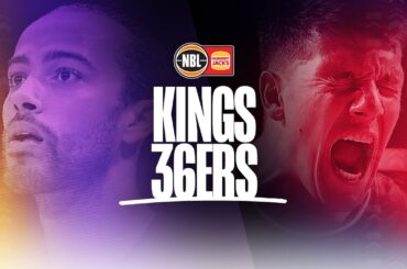 NBL25 Round 18 - Sydney Kings vs Adelaide 36ers