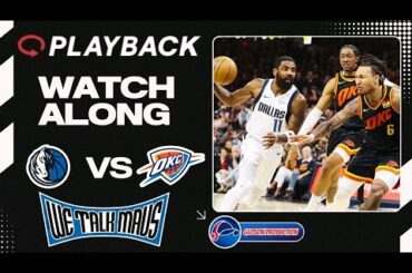 We Talk Mavs!! | Dallas Mavericks at Oklahoma City Thunder Playback Watch Along #MFFL #ThunderUp