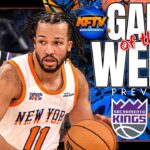 New York Knicks vs Sacramento Kings Game Of The Week Preview (1/24/25)
