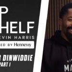 Top Shelf with Devin Harris Presented By Hennessy | Spencer Dinwiddie | Part 1